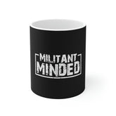 Militant Minded Beverage Mug, 11oz